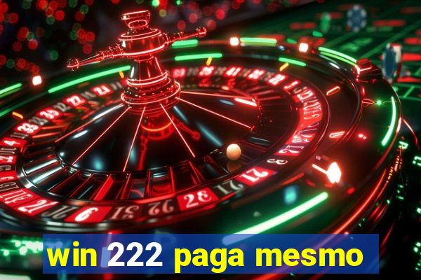 win 222 paga mesmo